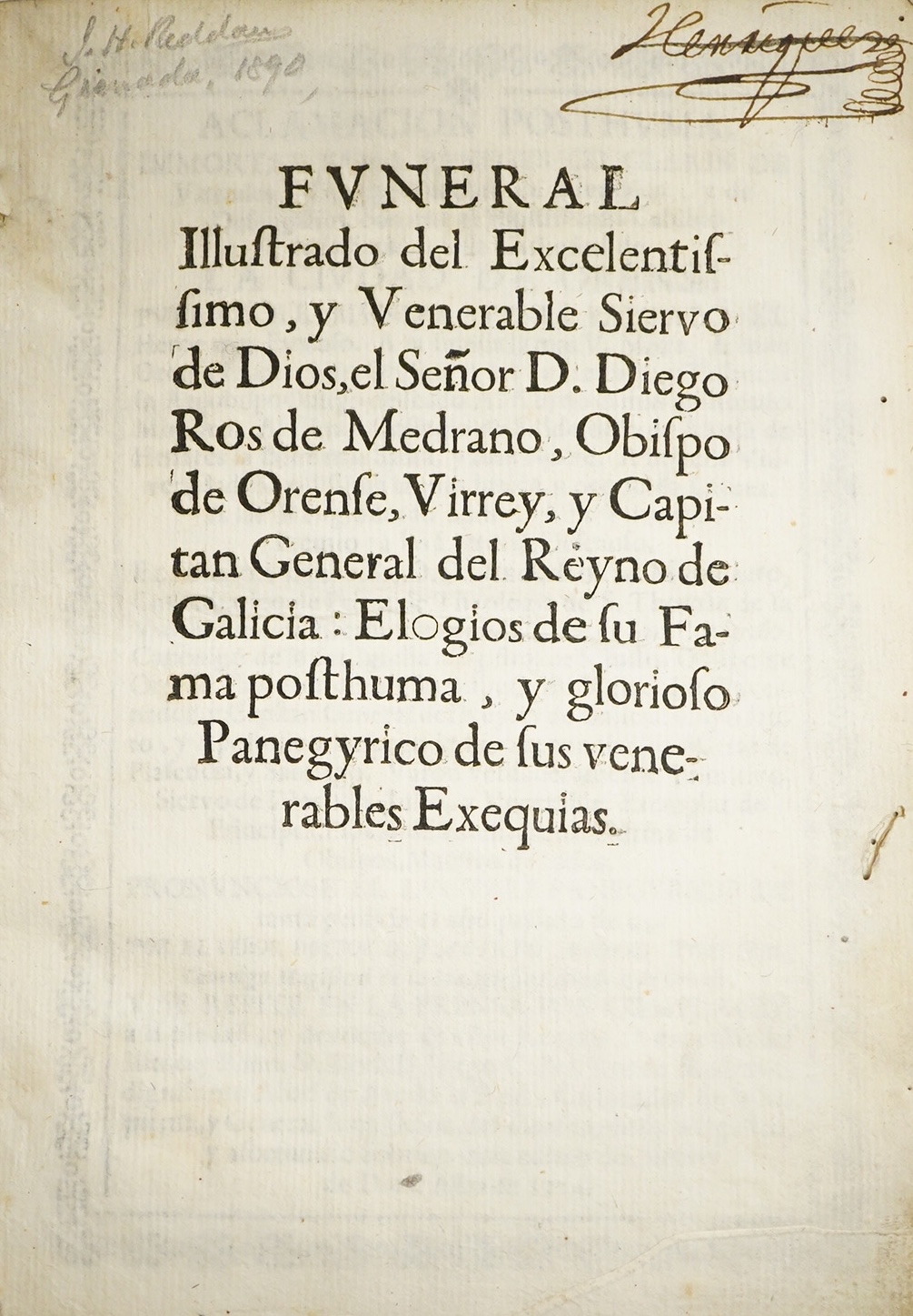 [Diego Ros de Medrano] Funeral Illustrado del Excelentissimo, y Venerable Siervo de Dios, el Senor D. Diego Ros de Medrano ... elogios de su fama postuma, y gloriso panegyrico ... portrait, second title within decorated